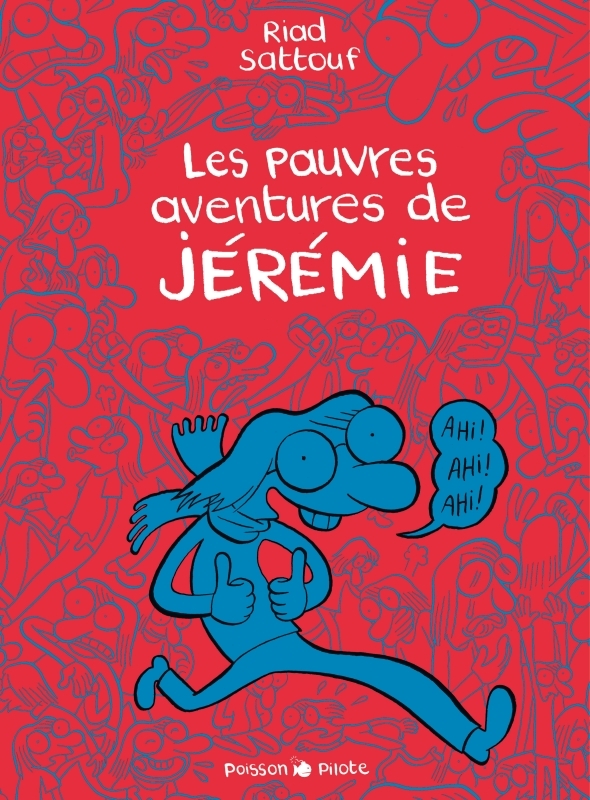 Les Pauvres Aventures de Jérémie - Les Pauvres Aventures de Jérémie - Intégrale complète