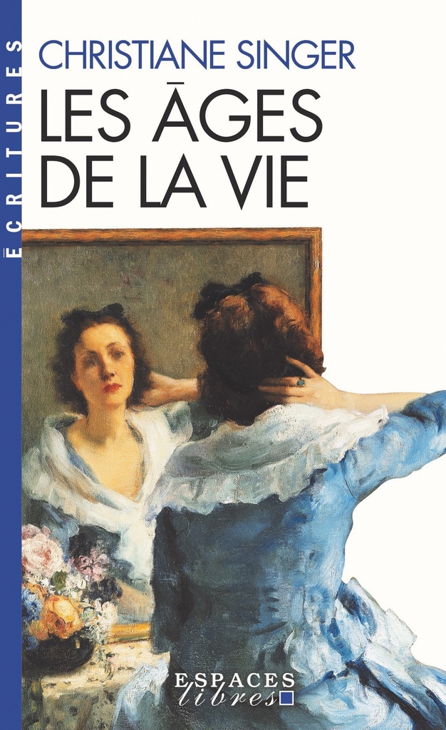 [9782226320452] Les Âges de la vie (Espaces Libres - Ecritures)