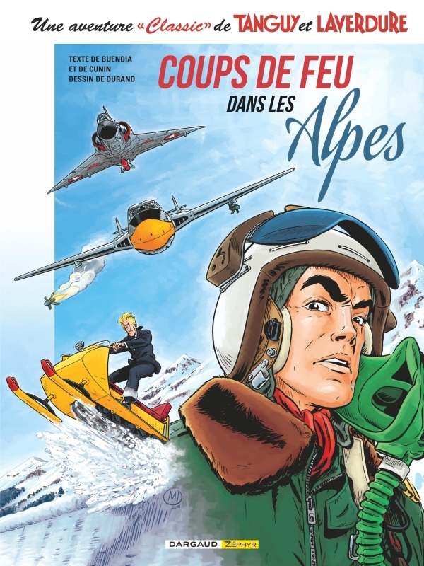 Une aventure Classic de Tanguy & Laverdure  - Tome 3 - Coups de feu dans les Alpes