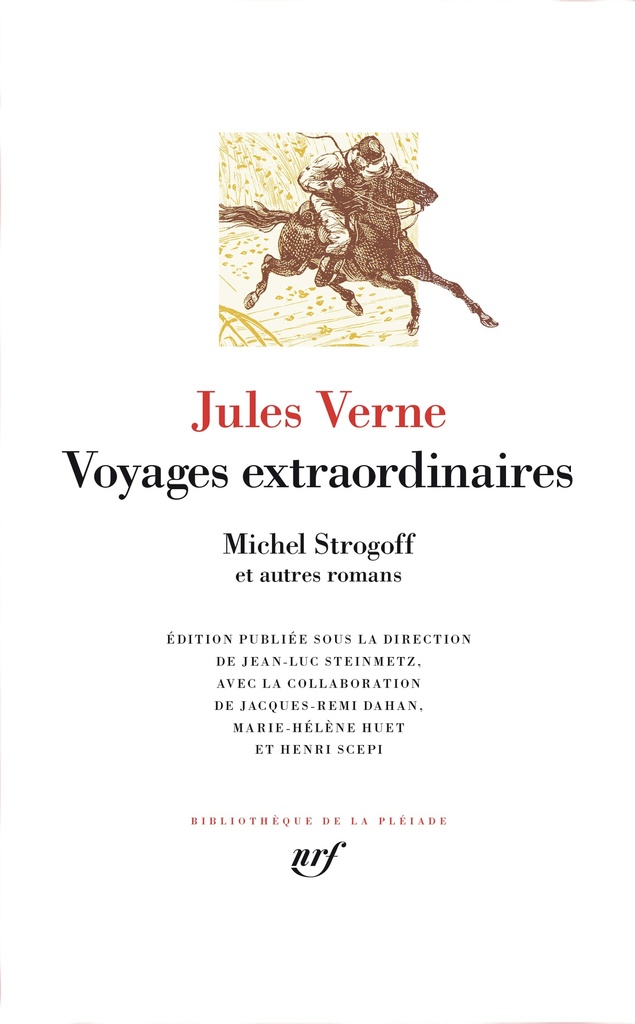 Voyages extraordinaires - Michel Strogoff et autres romans