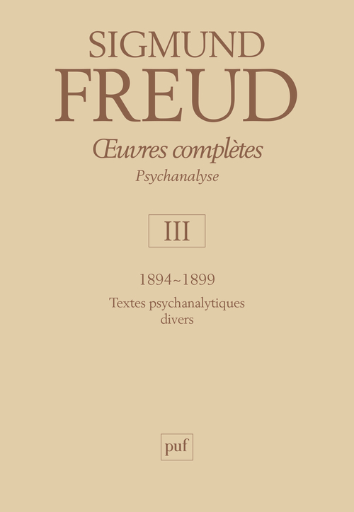 [9782130552062] oeuvres complètes - psychanalyse - vol. III : 1894-1899