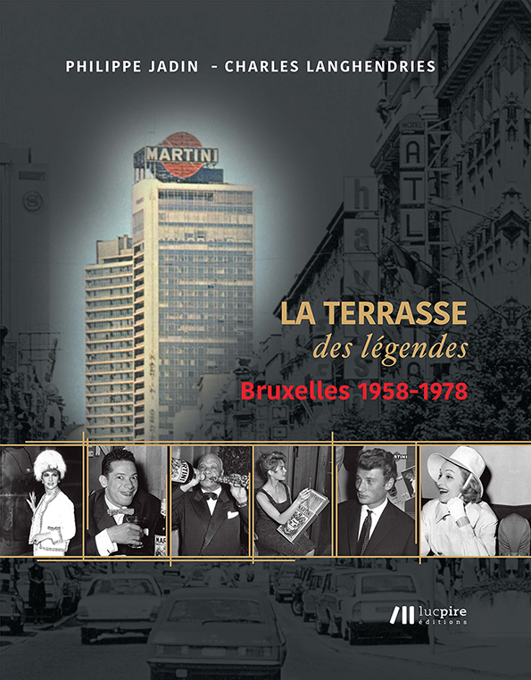 [9782875421708] Martini Center : la terrasse des légendes : Bruxelles 1958-1978