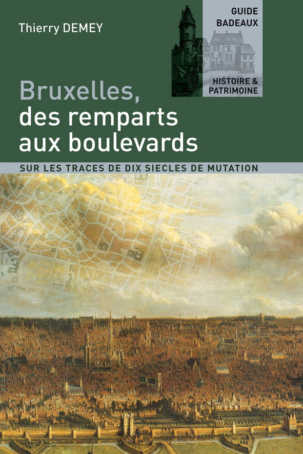 BRUXELLES, DES REMPARTS AUX BOULEVARDS