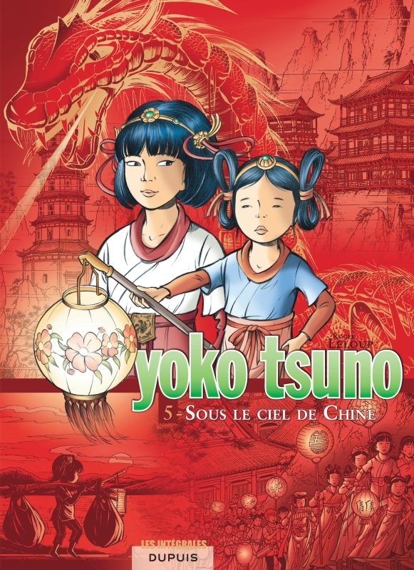 Yoko Tsuno - L'intégrale - Tome 5 - Sous le ciel de Chine