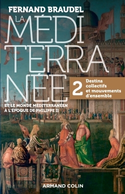 [9782200618261] La Méditerranée et le monde méditerranéen au temps de Philippe II - 2. Destins collectifs...