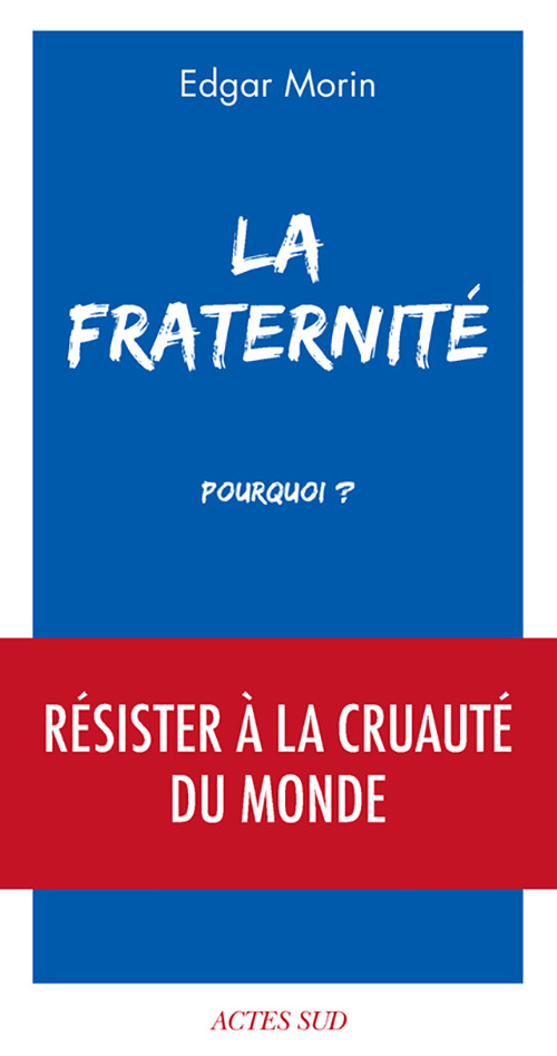[9782330124144] La Fraternité, pourquoi ?