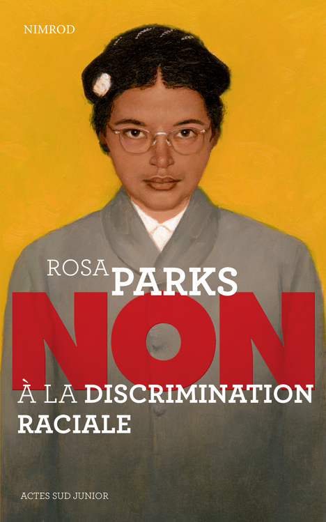 [9782330032432] Rosa Parks : "Non à la discrimination raciale"