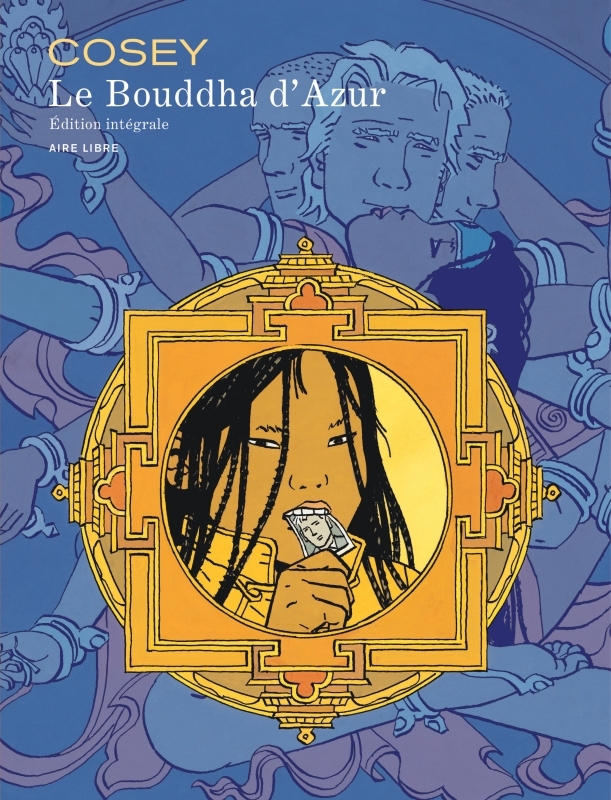 [9782800148304] Le Bouddha d'Azur - L'intégrale - Tome 1 - Le Bouddha d'Azur - L'intégrale