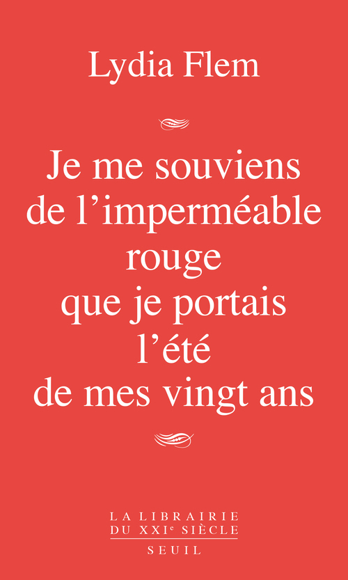 [9782021307665] Je me souviens de l'imperméable rouge que je portais l'été de mes vingt ans