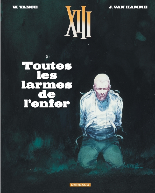 [9782505068037] XIII  - Tome 3 - Toutes les larmes de l'enfer
