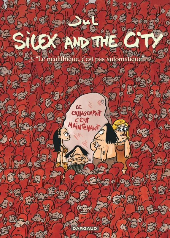 [9782205068160] Silex and the city - Tome 3 - Le Néolithique c'est pas automatique