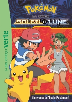[9782017034971] Pokémon Soleil et Lune, Tome 02 - Bienvenue à l'Ecole Pokémon !