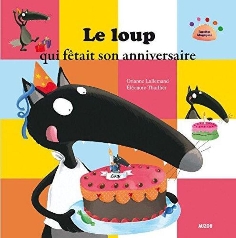[9782733827215] Le loup qui fêtait son anniversaire