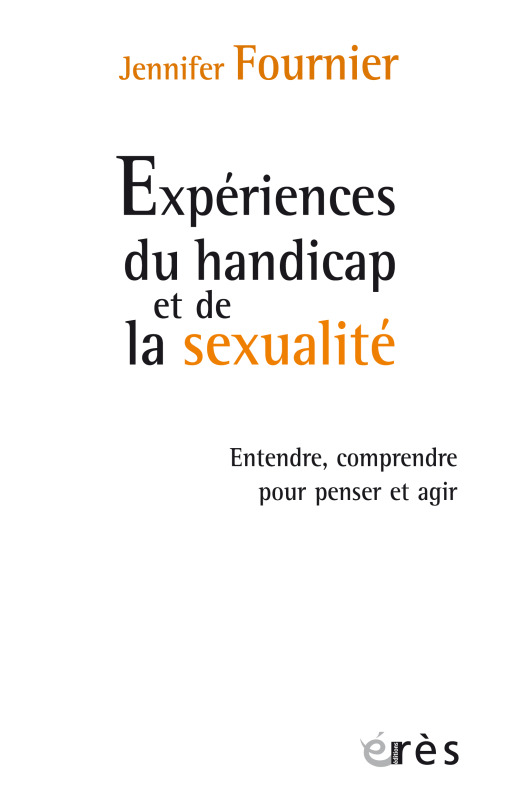 [9782749265926] Expériences du handicap et de la sexualité