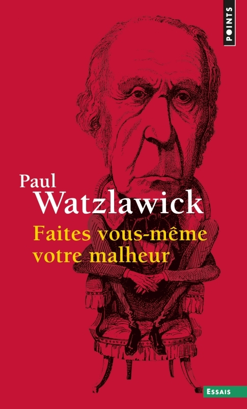[9782757841877] Faites vous-même votre malheur