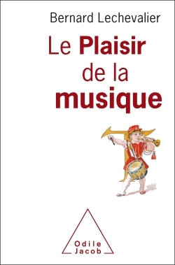 [9782738144645] Le Plaisir de la musique