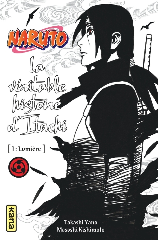 [9782505068778] Naruto - romans - Tome 5 - La véritable histoire d’Itachi (Partie 1)