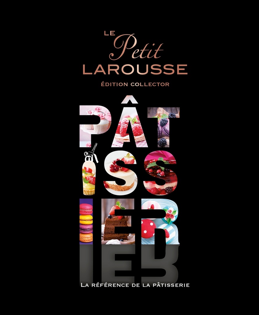 [9782035978257] Le Petit Larousse Pâtissier