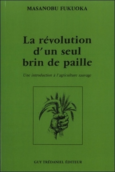 [9782844456243] La revolution d'un seul brin de paille