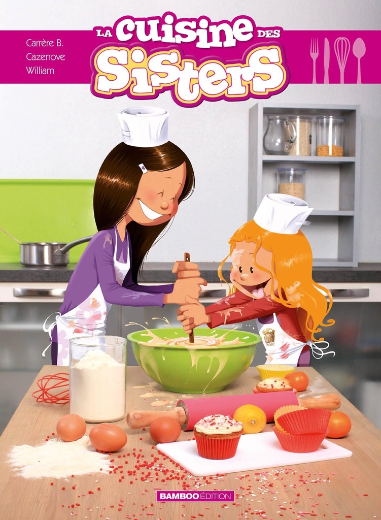 [9782818931059] Les Sisters : La cuisine des Sisters - tome 01