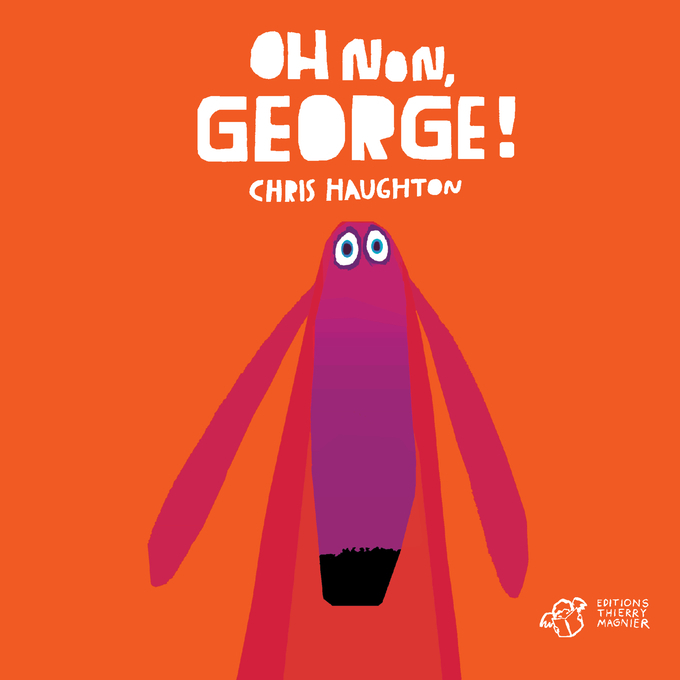 [9782364744769] Oh non, George ! - tout carton