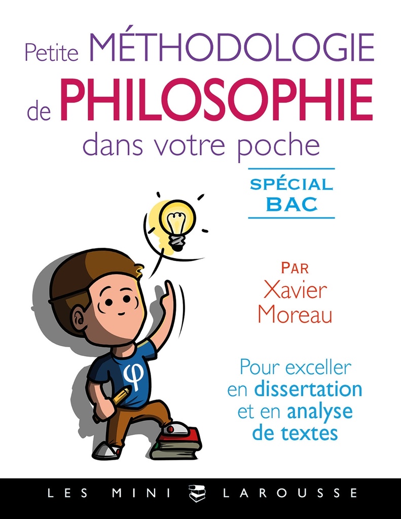 [9782035970695] Petite méthodologie de philo dans votre poche par Xavier Moreau