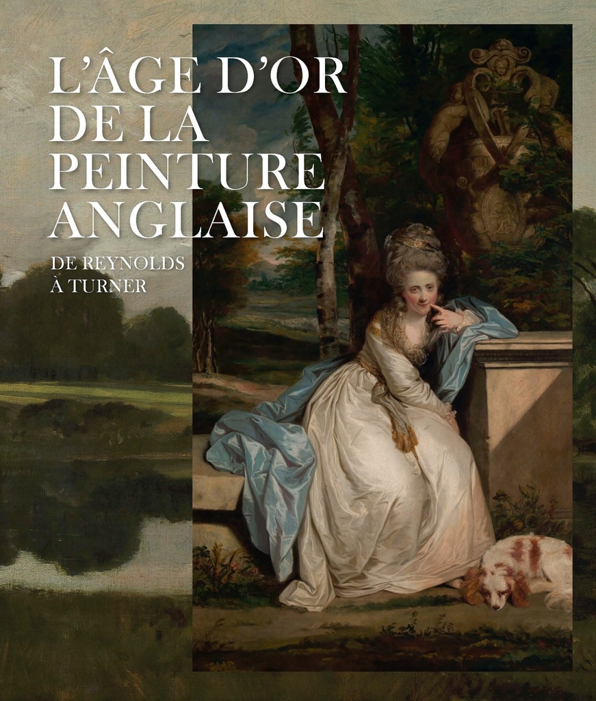 [9782711874347] DE REYNOLDS À TURNER. L'ÂGE D'OR DE LA PEINTURE ANGLAISE (CATALOGUE)