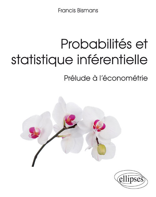 [9782340010017] Probabilités et statistique inférentielle - Prélude à l’économétrie