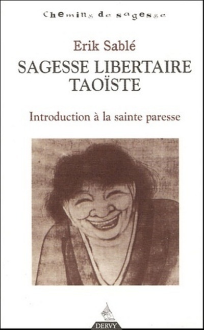 [9782844542991] Sagesse libertaire taoïste - Introduction à la sainte paresse