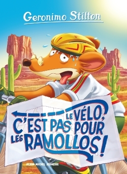 [9782226324566] Geronimo Stilton T57 Le Vélo, c'est pas pour les ramollos ! (Ed.2016)