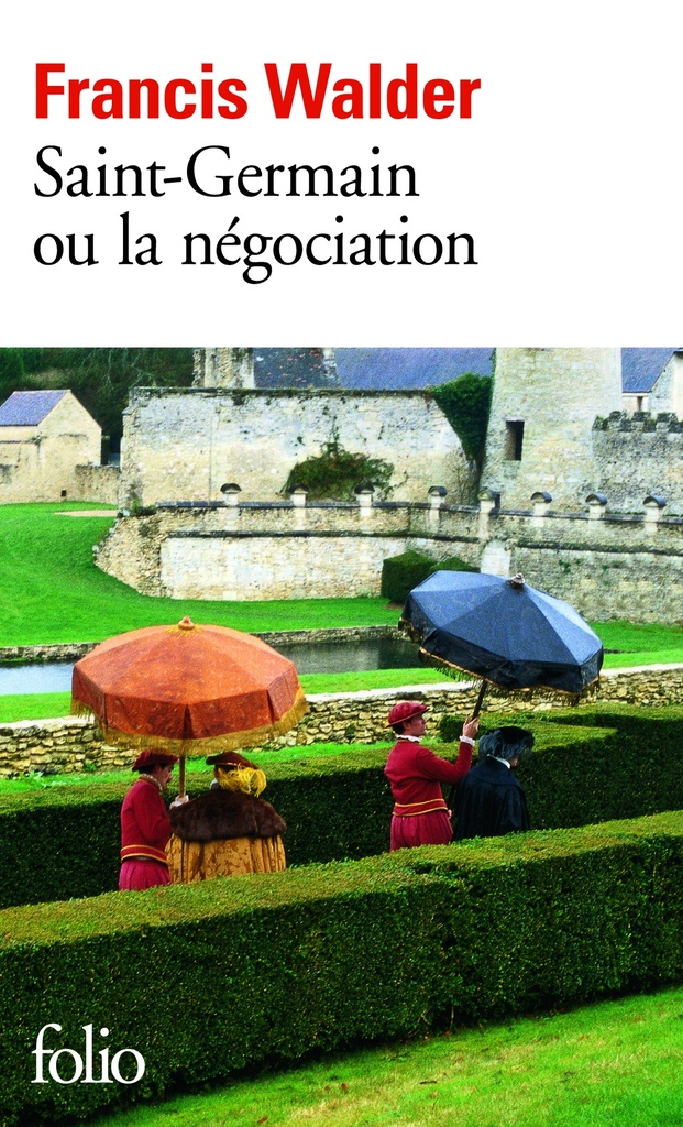 [9782070384785] Saint-Germain ou La négociation