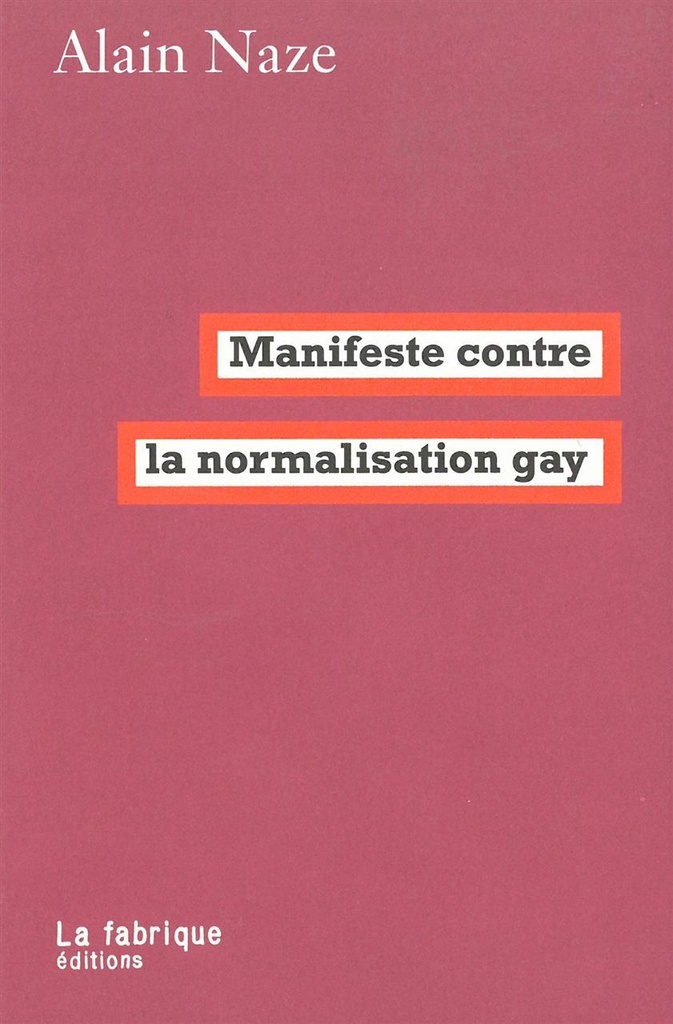 [9782358720991] Manifeste contre la normalisation gay