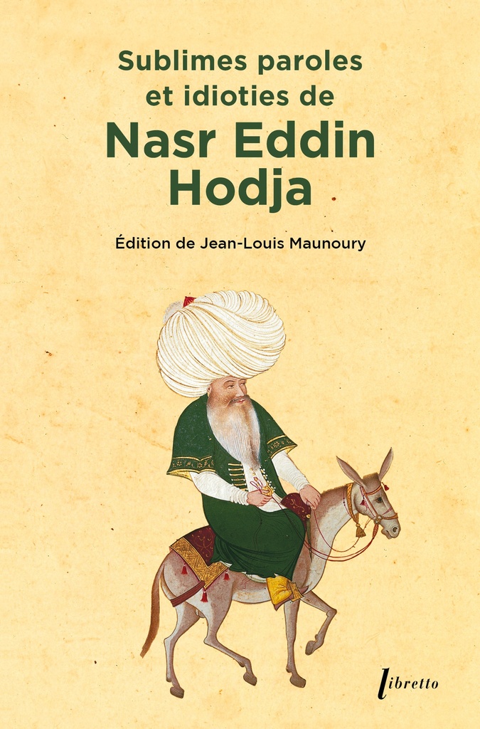 [9782859408572] Sublimes paroles et idioties de Nasr Eddin Hodja