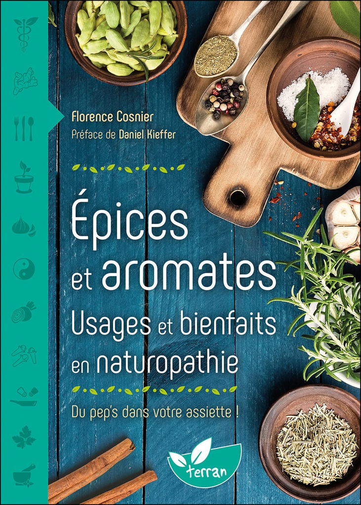 [9782359811230] Epices et aromates - Usages et bienfaits en naturopathie - Du pep's dans votre assiette