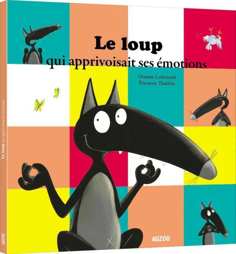 [9782733855911] Le loup qui apprivoisait ses émotions