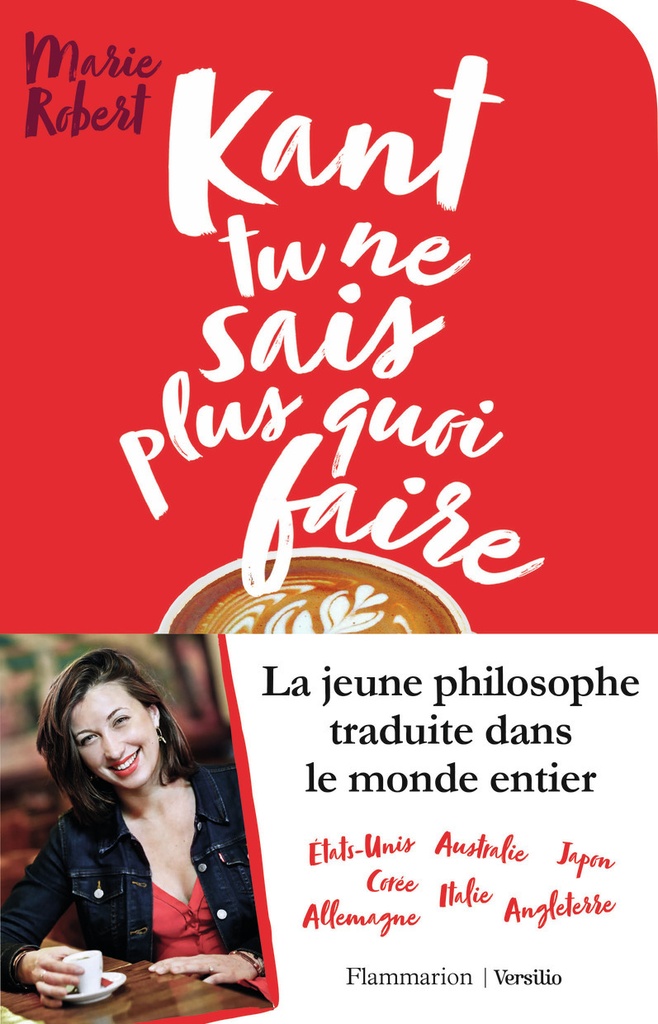 [9782081359635] Kant tu ne sais plus quoi faire il reste la philo