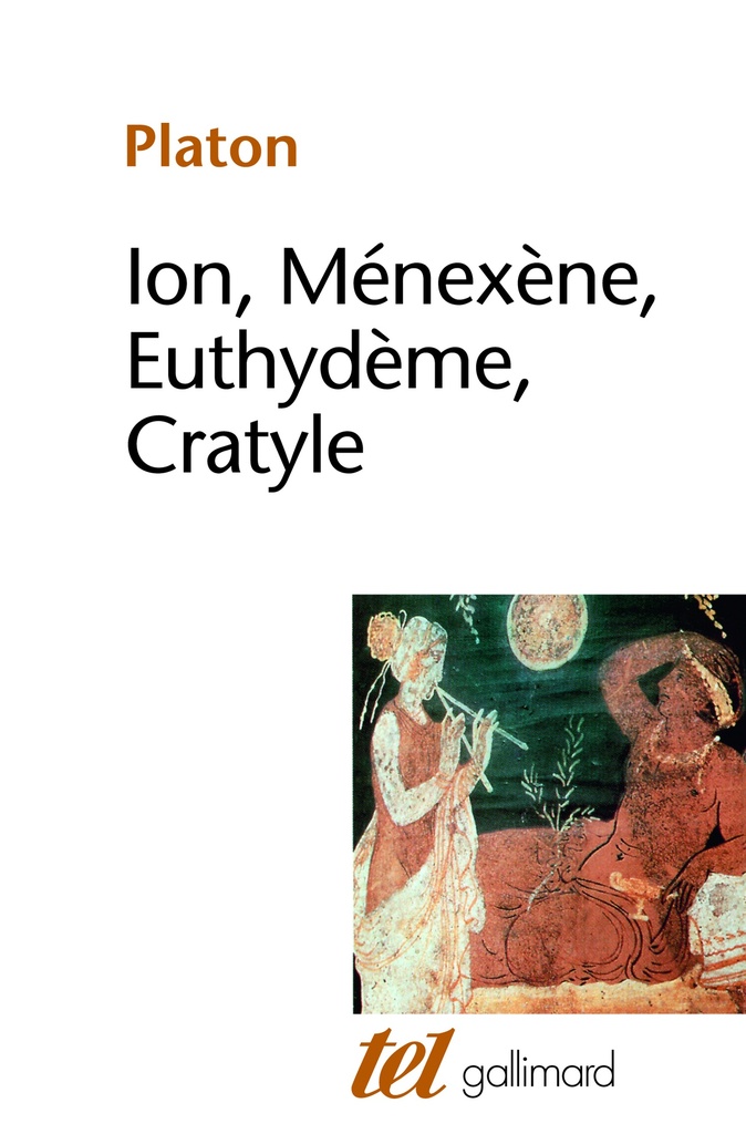 [9782070726028] Ion - Ménexène - Euthydème - Cratyle