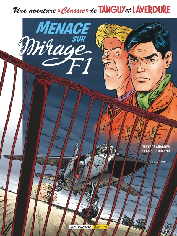 [9782361182342] Une aventure Classic de Tanguy & Laverdure  - Tome 1 - Menace sur mirage F1