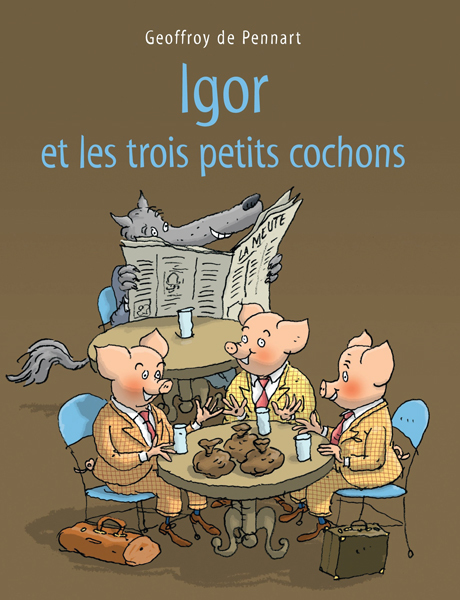 [9782211090827] Igor et les trois petits cochons