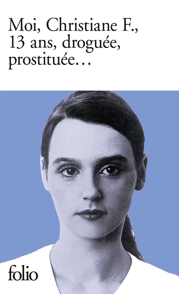 [9782070374434] Moi, Christiane F., 13 ans, droguée, prostituée...