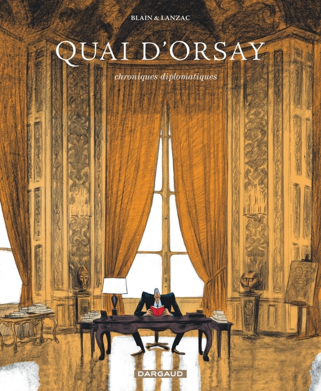 [9782205061321] Quai d'Orsay - Tome 1 - Chroniques diplomatiques - tome 1