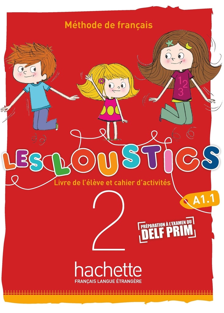 [9782017053606] Les Loustics (6 niveaux) volume 2 - Livre de l'élève + cahier d'activités (A1)