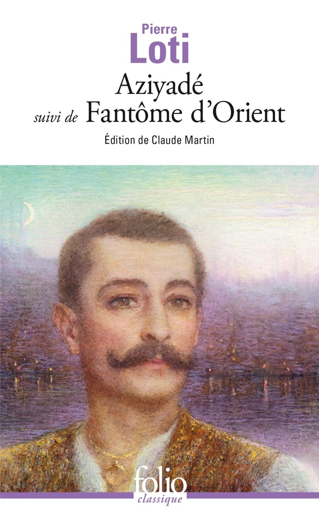 [9782070381470] Aziyadé / Fantôme d'Orient