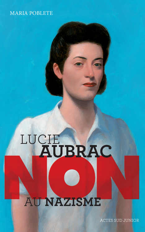 [9782330034689] Lucie Aubrac : "Non au nazisme"