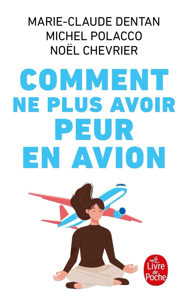 [9782253016328] Comment ne plus avoir peur en avion