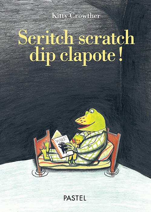 [9782211064477] Scritch scratch dip clapote !