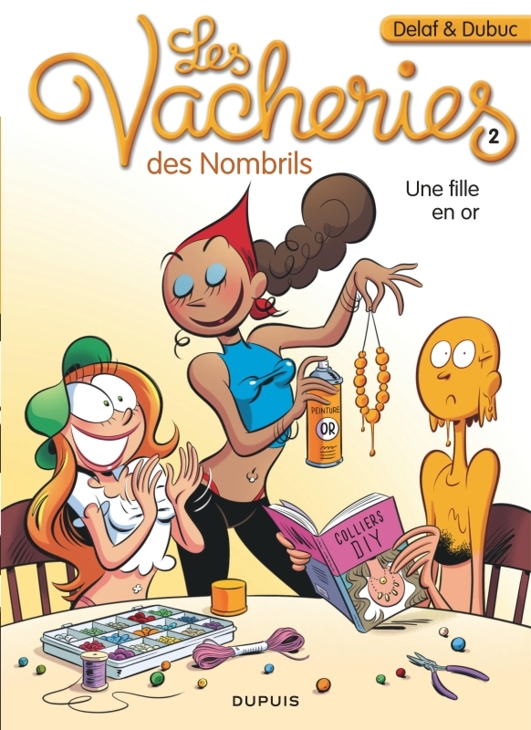 [9782800174075] Les vacheries des Nombrils - Tome 2 - Une fille en or