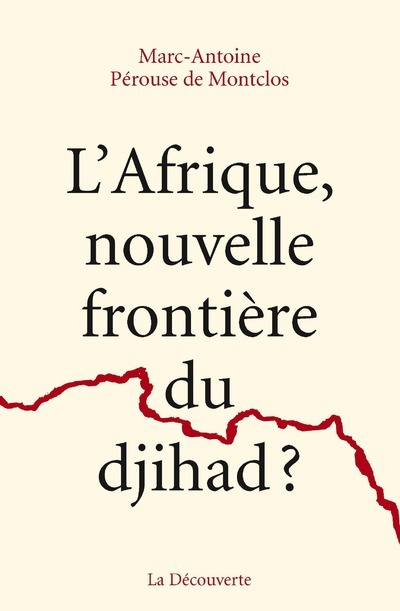 [9782707192103] L'Afrique, nouvelle frontière du djihad ?