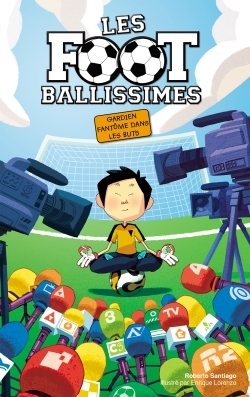 [9782012044593] Les Footballissimes - Tome 3 - Gardien fantôme dans les buts