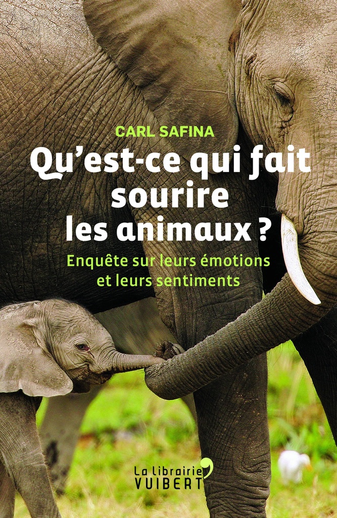 [9782311101539] Qu'est-ce qui fait sourire les animaux ?